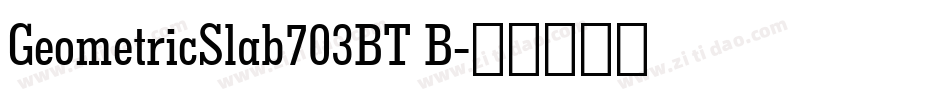 GeometricSlab703BT B字体转换